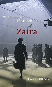 Buchcover: Catalin Dorian Florescu. Zaira - Roman. C.H. Beck Verlag, München, 2008.