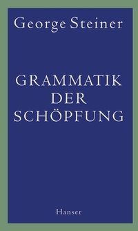 Buchcover: Grammatik der Schöpfung. Klaus Wagenbach Verlag, Berlin, 2001.