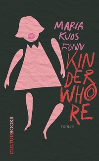 Buchcover: Maria Kjos Fonn. Kinderwhore - Roman. CulturBooks, Hamburg, 2019.