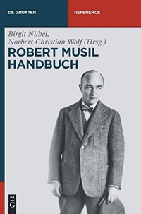 Cover: Birgit Nübel (Hg.) / Norbert Christian Wolf (Hg.). Robert-Musil-Handbuch. Walter de Gruyter Verlag, München, 2016.