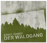 Buchcover: Ernst Jünger. Der Waldgang - 3 CDs. Edition Apollon, Königs Wusterhausen, 2012.