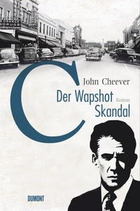 Buchcover: John Cheever. Der Wapshot-Skandal - Roman. DuMont Verlag, Köln, 2008.