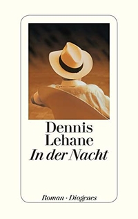 Buchcover: Dennis Lehane. In der Nacht - Roman. Diogenes Verlag, Zürich, 2013.