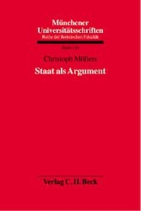 Cover: Christoph Möllers. Staat als Argument - Diss.. C.H. Beck Verlag, München, 1999.