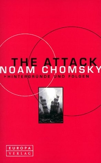 Buchcover: Noam Chomsky. The Attack - Hintergründe und Folgen. Europa Verlag, München, 2002.