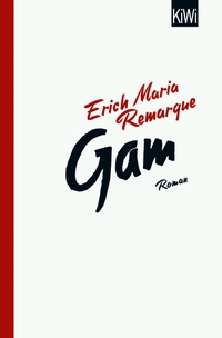 Buchcover: Erich-Maria Remarque. Gam - Roman. Kiepenheuer und Witsch Verlag, Köln, 2020.