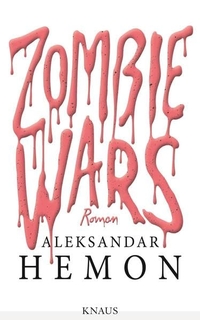 Buchcover: Aleksandar Hemon. Zombie Wars - Roman. Albrecht Knaus Verlag, München, 2016.