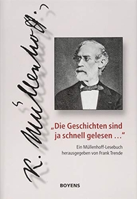 Buchcover: Karl Viktor Müllenhoff. "Die Geschichten sind ja schnell gelesen ..." - Ein Müllenhoff-Lesebuch. Boyens Buchverlag, Heide, 2018.