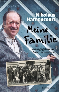 Buchcover: Nikolaus Harnoncourt. Meine Familie. Residenz Verlag, Salzburg, 2018.