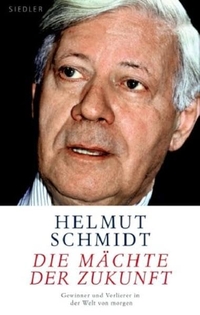 Buchcover: Helmut Schmidt. Die Mächte der Zukunft - Gewinner und Verlierer in der Welt von morgen. Siedler Verlag, München, 2004.