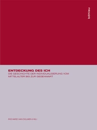 Buchcover: Richard van Dülmen (Hg.). Entdeckung des Ich - Die Geschichte der Individualisierung vom Mittelalter bis zur Gegenwart. Böhlau Verlag, Wien - Köln - Weimar, 2001.