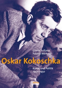 Buchcover: Gloria Sultano / Patrick Werkner. Oskar Kokoschka: Kunst und Politik 1937-1950. Werkner Verlag, Wien, 2003.