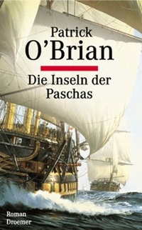 Buchcover: Patrick O'Brian. Die Inseln der Paschas - Roman. Droemer Knaur Verlag, München, 2000.