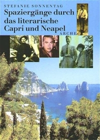 Buchcover: Stefanie Sonnentag. Spaziergänge durch das literarische Capri und Neapel. Arche Verlag, Zürich, 2003.