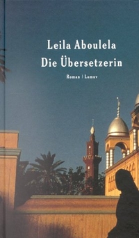 Buchcover: Leila Aboulela. Die Übersetzerin - Roman. Lamuv Verlag, Göttingen, 2001.