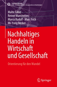 Buchcover: Malte Faber / Reiner Manstetten. Nachhaltiges Handeln in Wirtschaft und Gesellschaft - Orientierung für den Wandel. Springer Verlag, Heidelberg, 2023.