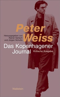 Buchcover: Peter Weiss. Das Kopenhagener Journal - Kritische Ausgabe. Wallstein Verlag, Göttingen, 2006.