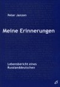 Buchcover: Peter Janzen. Meine Erinnerungen - Lebensbericht eines Russlanddeutschen. Agenda Verlag, Münster, 2002.