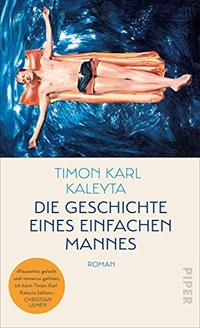 Buchcover: Timon Kalr Kaleyta. Die Geschichte eines einfachen Mannes - Roman. Piper Verlag, München, 2021.