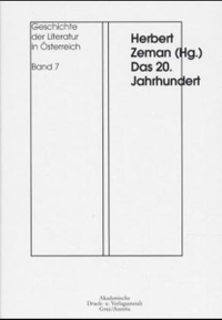 Buchcover: Herbert Zeman (Hg.). Geschichte der Literatur in Österreich: Von den Anfängen bis zur Gegenwart. Band 7: Das 20. Jahrhundert. Akademische Druck- und Verlagsanstalt, Graz, 1999.
