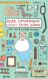 Buchcover: Jon Nichols / Tucker Nichols. Herr Sauermann sucht seine Zähne - (Ab 5 Jahre). Diogenes Verlag, Zürich, 2015.