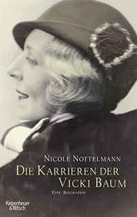 Buchcover: Nicole Nottelmann. Die Karrieren der Vicki Baum - Eine Biografie. Kiepenheuer und Witsch Verlag, Köln, 2007.