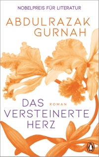 Buchcover: Abdulrazak Gurnah. Das versteinerte Herz - Roman. Penguin Verlag, München, 2024.