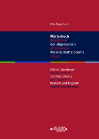 Buchcover: Dirk Siepmann. Wörterbuch der allgemeinen Wissenschaftssprache - Wörter, Wendungen und Mustertexte (Deutsch und Englisch). Deutscher Wissenschaftsverlag, Würzburg, 2020.