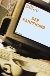 Buchcover: Carlo Lucarelli. Der Kampfhund - Roman. DuMont Verlag, Köln, 2002.