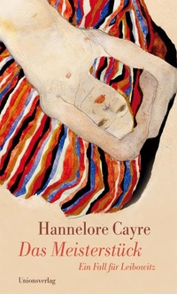 Buchcover: Hannelore Cayre. Das Meisterstück - Ein Fall für Leibowitz. Unionsverlag, Zürich, 2008.