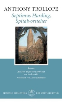 Buchcover: Anthony Trollope. Septimus Harding, Spitalvorsteher - Roman. Manesse Verlag, Zürich, 2002.