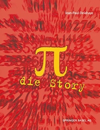 Cover: Jean-Paul Delahaye. Pi - die Story. Birkhäuser Verlag, Basel, 1999.