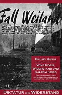 Buchcover: Michael Kubina. Von Utopie, Widerstand und Kaltem Krieg - Das unzeitgemässe Leben des Berliner Rätekommunisten Alfred Weiland (1906-1978). LIT Verlag, Münster, 2001.