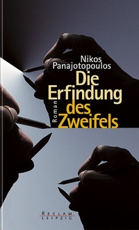 Buchcover: Nikos Panajotopoulos. Die Erfindung des Zweifels - Roman. Reclam Verlag, Stuttgart, 2002.