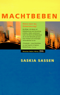 Buchcover: Saskia Sassen. Machtbeben - Wohin führt die Globalisierung?. Deutsche Verlags-Anstalt (DVA), München, 2000.