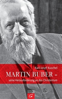 Buchcover: Karl-Josef Kuschel. Martin Buber - Seine Herausforderung an das Christentum. 2015.