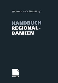 Buchcover: Bernhard Schäfers (Hg.). Handbuch Regionalbanken. Betriebswirtschaftlicher Verlag Dr. Th. Gabler, Wiesbaden, 2004.