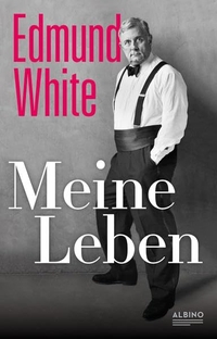 Buchcover: Edmund White. Meine Leben - Erinnerungen. Albino Verlag, Berlin, 2021.