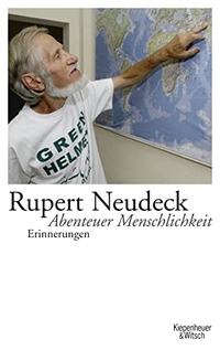 Buchcover: Rupert Neudeck. Abenteuer Menschlichkeit - Erinnerungen. Kiepenheuer und Witsch Verlag, Köln, 2007.