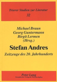 Buchcover: Michael Braun / Georg Guntermann / Birgit Lermen (Hg.). Stefan Andres - Zeitzeuge des 20. Jahrhunderts. Peter Lang Verlag, Frankfurt am Main, 1999.