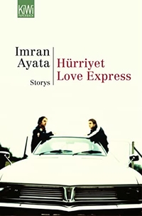 Buchcover: Imran Ayata. Hürriyet Love Express - Stories. Kiepenheuer und Witsch Verlag, Köln, 2005.