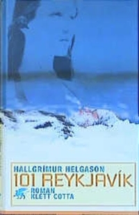 Cover: Hallgrimur Helgason. 101 Reykjavik - Roman. Klett-Cotta Verlag, Stuttgart, 2002.