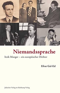 Buchcover: Efrat Gal-Ed. Niemandssprache - Itzik Manger - ein europäischer Dichter. Jüdischer Verlag im Suhrkamp Verlag, Berlin, 2016.