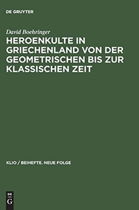 Buchcover: David Boehringer. Heroenkulte in Griechenland von der geometrischen bis zur klassischen Zeit - Attika, Argolis, Messenien. Diss.. Akademie Verlag, Berlin, 2001.