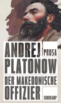 Buchcover: Andrej Platonow. Der makedonische Offizier. Suhrkamp Verlag, Berlin, 2021.