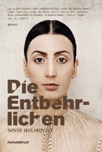 Buchcover: Ninni Holmqvist. Die Entbehrlichen - Roman. Fahrenheit Verlag, München, 2008.