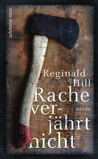 Buchcover: Reginald Hill. Rache verjährt nicht - Roman. Suhrkamp Verlag, Berlin, 2012.