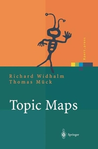 Buchcover: Thomas Mück / Richard Widhalm. Topic Maps - Semantische Suche im Internet. Springer Verlag, Heidelberg, 2002.