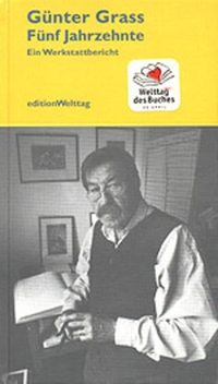 Buchcover: Günter Grass. Fünf Jahrzehnte - Ein Werkstattbericht. Buchhändler-Vereinigung GmbH, Göttingen, 2001.