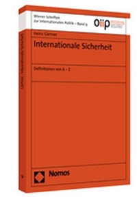 Buchcover: Heinz Gärtner. Internationale Sicherheit - Definitionen A - Z. Nomos Verlag, Baden-Baden, 2005.